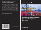 Aimane Bira - Sustitución del transporte por carretera por el marítimo