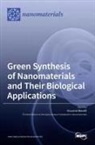 Giovanni Benelli - Green Synthesis of Nanomaterials and Their Biological Applications
