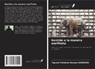 Tagnon Christian Renaud Gandaho - Gestión a la manera marfileña