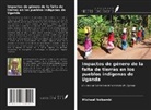 Michael Nsibambi - Impactos de género de la falta de tierras en los pueblos indígenas de Uganda
