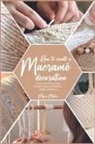 Myra Miller - How to Make a Macramé Decoration