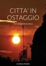 Lia Schiavo Pontalto - CITTA' IN OSTAGGIO