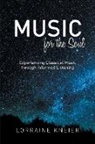 Lorraine Kneier - Music for the Soul