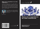 Mohan Kumar P., Gopalakrishnan S. - Mejora de la seguridad en las redes inalámbricas