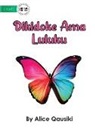 Alice Qausiki - A Colourful Butterfly - Dikidoke Ama Luluku
