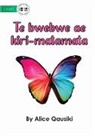 Alice Qausiki - A Colourful Butterfly - Te bwebwe ae kiri-matamata