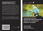 Azizi Abu Bakar, Noor Zalina Mahmood, Minoru Yoneda - Contaminación por elementos potencialmente tóxicos en vertederos urbanos cerrados