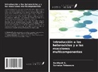 Santhosh G., Sumaiya Tabassum - Introducción a los heterociclos y a las reacciones multicomponentes