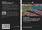Oxana Pokrowskaq - Evolución nodos de transporte como instalaciones logísticas