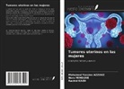 Mohamed Yassine Azzouz, Rachid Kaidi, Nora Mimoune - Tumores uterinos en las mujeres