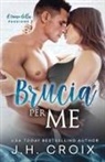 Jh Croix - Brucia Per Me