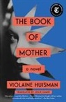 Violaine Huisman - Book of Mother