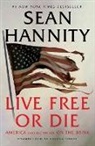 Sean Hannity, Sean Hannity - Live Free or Die