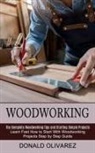 Donald Olivarez - Woodworking