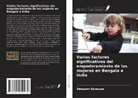 Debashri Banerjee - Varios factores significativos del empoderamiento de las mujeres en Bengala e India