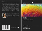 Maria Camargo, Ieda Linck, Giovanna Santos - FRIDA
