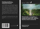 Deepshikha Soni, Subhasini Soni - Simulación energética y sostenibilidad del edificio institucional existente