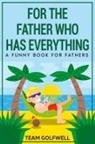 Team Golfwell, Bruce Miller - For the Father Who Has Everything