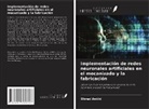Obrad Ani¿i¿, Obrad Anicic - Implementación de redes neuronales artificiales en el mecanizado y la fabricación
