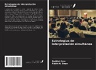 Falah AL Ersan, Saddam Issa - Estrategias de interpretación simultánea