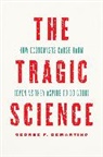 George F. DeMartino, Professor George F. DeMartino - The Tragic Science