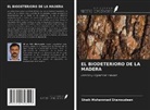 Sheik Mohammed Shamsudeen - EL BIODETERIORO DE LA MADERA