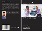 Ankur Agarwal, Reena R. Kumar, Shabir Rafiq - CBCT en ortodoncia