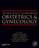 Gregg (Professor and Chief Nelson, Sean C. Dowdy, Sean C. (Professor Dowdy, Gregg Nelson, Gregg (Professor and Chief Nelson, R. Douglas Wilson... - Eras Society Handbook for Obstetrics & Gynecology
