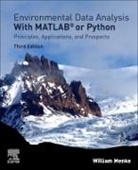 William Menke, William (Professor Menke, William (Professor of Earth and Environment Menke, William (Professor of Earth and Environmental Sciences Menke, Menke William - Environmental Data Analysis With Matlab Or Python