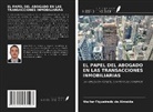 Walter Figueiredo de Almeida - EL PAPEL DEL ABOGADO EN LAS TRANSACCIONES INMOBILIARIAS