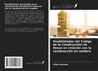 Silas Schwarz - Posibilidades del Código de la Construcción de Hesse en relación con la construcción en madera