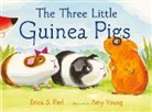 Erica S Perl, Erica S. Perl, Erica S./ Young Perl, Amy Young - The Three Little Guinea Pigs