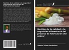 Melaku Tafese Awulachew - Gestión de la calidad y la seguridad alimentaria del proceso de fabricación del azúcar