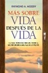 Raymond A Moody, Raymond A. Moody - Más Sobre Vida Después de la Vida