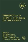 George Athas, Beth M Stovell, T, Daniel Timmer, George Athas, Beth M. Stovell... - Theodicy and Hope in the Book of the Twelve
