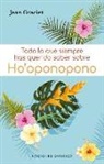 Jean Graciet - Todo Lo Que Siempre Has Querido Saber Sobre Ho'oponopono