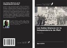 Bah Keita - Las batas blancas en la independencia de Malí