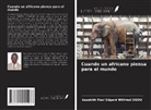 Assahith Paul Edgard Wilfried Ogou - Cuando un africano piensa para el mundo