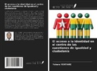 Yobare Yentiare - El acceso a la identidad en el centro de las cuestiones de igualdad y ciudadanía