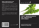 Hasford Carl Apea-Kubi, Joseph Sarkodie Adusei - PERFIL HEMATOLÓGICO DEL TARAXACUM OFFICINALE