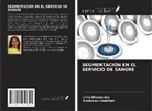 Liliia Khomenko, Vladyslav Liubchak - SEGMENTACIÓN EN EL SERVICIO DE SANGRE