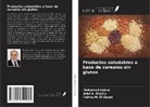 Adel A. Shatta, Fatma M. El-Zayet, Mohamed Salem - Productos saludables a base de cereales sin gluten
