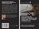 Paulo Emanuel Batista Pereira, Walker Gomes de Albuquerque - EVALUACIÓN DEL IMPACTO AMBIENTAL DEL TRAMO DEL RÍO PIANCÓ-PIRANHAS-AÇU