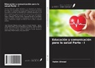 Hatim Ahmed - Educación y comunicación para la salud Parte - I