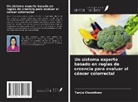 Tanjia Chowdhury - Un sistema experto basado en reglas de creencia para evaluar el cáncer colorrectal