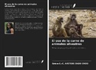 Grâce-G. -C. Ayetebe Ondo Ondo - El uso de la carne de animales silvestres