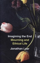 Jonathan Lear - Imagining the End