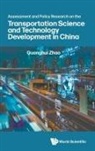 Guanghui Zhao, Guanghui Zhao - Assessment And Policy Research On The Transportation Science And Technology Development In China