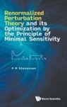 P M Stevenson, P M Stevenson, P. M. Stevenson - Renormalized Perturbation Theory And Its Optimization By The Principle Of Minimal Sensitivity