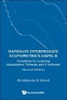 Hrishikesh D Vinod, Hrishikesh D. Vinod - Hands-on Intermediate Econometrics Using R: Templates For Learning Quantitative Methods And R Software